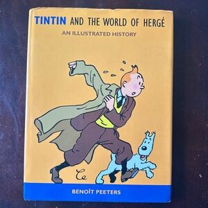 Tintin and the World of Herge an illustrated history hardcover